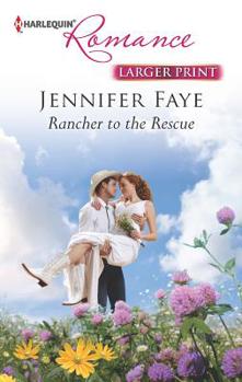 Mass Market Paperback Rancher to the Rescue [Large Print] Book