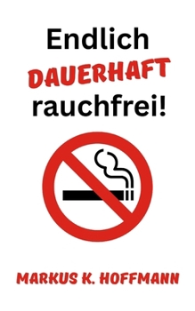 Paperback Endlich dauerhaft rauchfrei! [German] Book