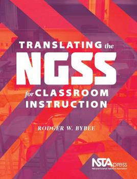 Paperback Translating the Ngss for Classroom Instruction Book