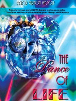 Paperback The Dance of Life: Transform Your World Now! Book