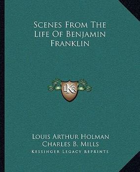 Paperback Scenes From The Life Of Benjamin Franklin Book