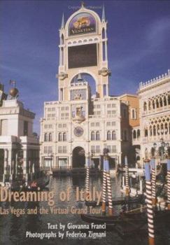 Paperback Dreaming of Italy: Las Vegas and the Virtual Grand Tour Book