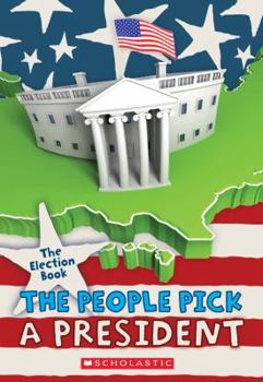 Paperback The Election Book: The People Pick a President Book