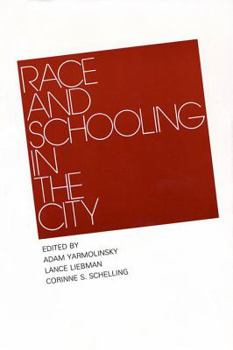 Hardcover Race and Schooling in the City Book