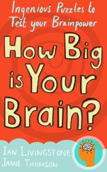 Paperback How Big is Your Brain?: Ingenious Puzzles to Test Your Brainpower Book
