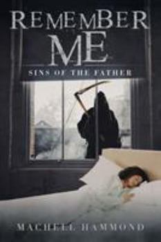 Paperback Remember Me: Sins of the Father Book