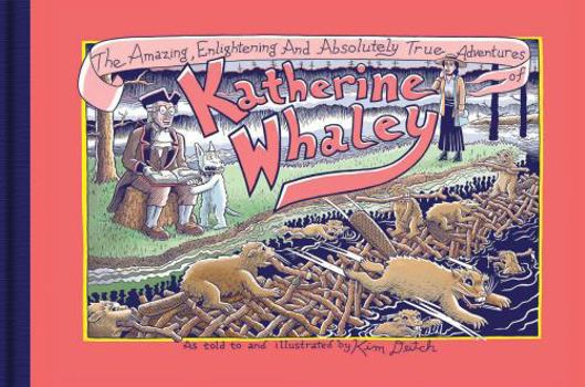 Hardcover The Amazing, Enlightening and Absolutely True Adventures of Katherine Whaley Book