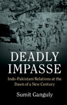 Paperback Deadly Impasse: Indo-Pakistani Relations at the Dawn of a New Century Book