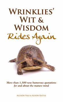Hardcover Wrinklies' Wit & Wisdom Rides Again Book