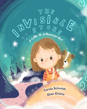 Paperback The Invisible Stone: A Letter to a Powerful Girl Book