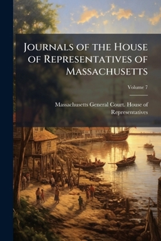 Journals of the House of Representatives of Massachusetts