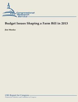 Paperback Budget Issues Shaping a Farm Bill in 2013 Book