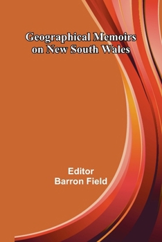 Paperback Geographical Memoirs on New South Wales. Book