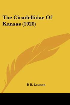 Paperback The Cicadellidae Of Kansas (1920) Book