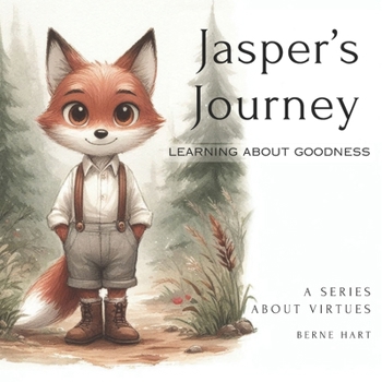 Paperback Jasper's Journey: Learning about Goodness Book