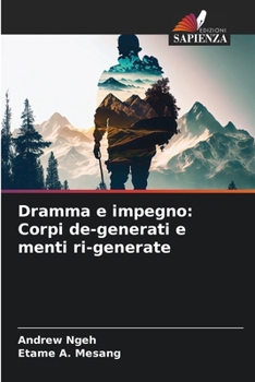 Paperback Dramma e impegno: Corpi de-generati e menti ri-generate [Italian] Book