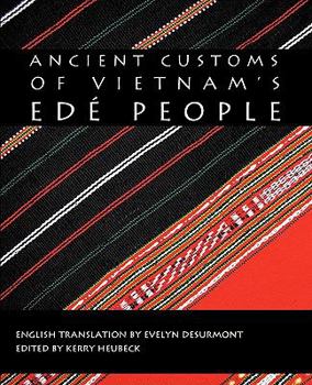 Paperback Ancient Customs of Vietnam's Ede People Book