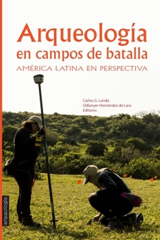 Paperback Arqueología en Campos de Batalla: América Latina en perspectiva [Spanish] Book