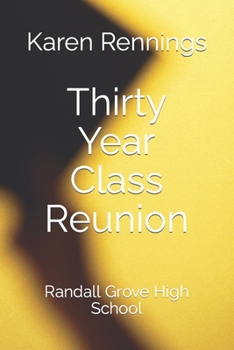 Paperback Thirty Year Class Reunion: Randall Grove High School Book