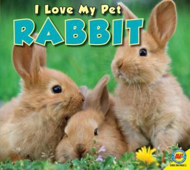 Rabbit - Book  of the I Love my Pet