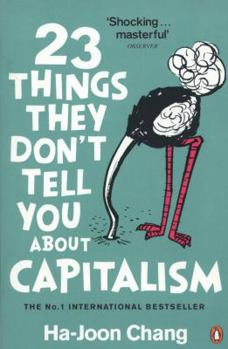 Paperback 23 Things They Don't Tell You about Capitalism Book