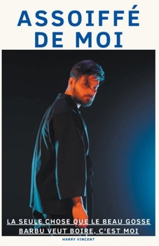 Paperback Assoiffé de moi [French] Book