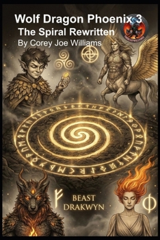 Paperback Wolf Dragon Phoenix 3 The Spiral Rewritten Book
