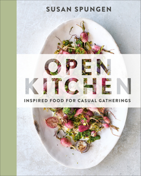 Hardcover Open Kitchen: Inspired Food for Casual Gatherings: A Cookbook Book