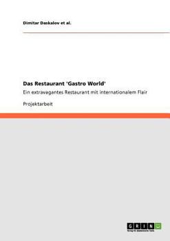 Paperback Das Restaurant 'Gastro World': Ein extravagantes Restaurant mit internationalem Flair [German] Book