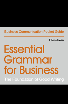 Paperback Essential Grammar for Business: The Foundation of Good Writing Book