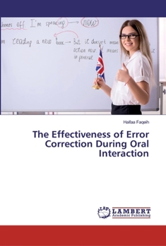 Paperback The Effectiveness of Error Correction During Oral Interaction Book