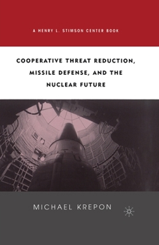Paperback Cooperative Threat Reduction, Missile Defense and the Nuclear Future Book