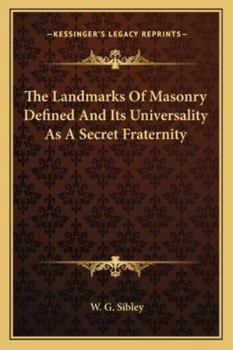 Paperback The Landmarks Of Masonry Defined And Its Universality As A Secret Fraternity Book