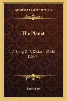 Paperback The Planet: A Song Of A Distant World (1869) Book