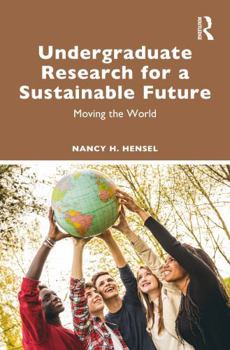 Paperback Undergraduate Research for a Sustainable Future: Moving the World Book