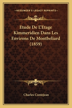 Paperback Etude De L'Etage Kimmeridien Dans Les Environs De Montbeliard (1859) [French] Book