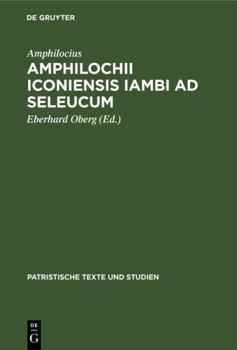 Hardcover Amphilochii Iconiensis Iambi AD Seleucum [Latin] Book