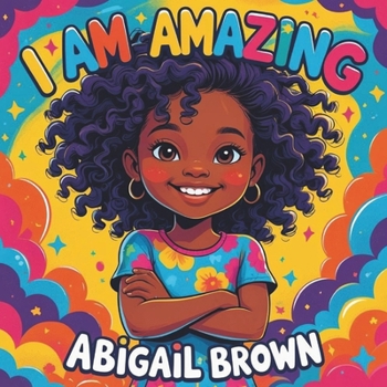 I Am Amazing: Affirmation Book for Kids