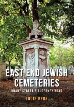 Paperback East End Jewish Cemeteries: Brady Street & Alderney Road Book