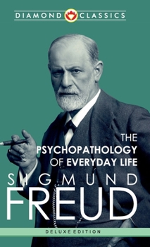 Hardcover The Psychopathology of Everyday Life Book