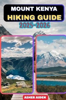 Kenya Hiking Guide 2025–2026 (Trailwise: The 2025 Hiking Series)