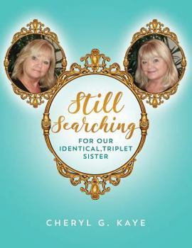 Paperback Still Searching: For Our Identical, Triplet Sister Book