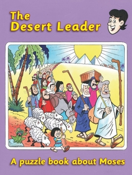 Paperback The Desert Leader: A Puzzle Book about Moses Book