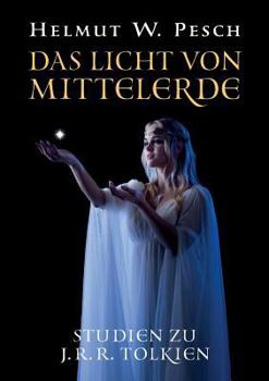 Paperback Das Licht von Mittelerde: Studien zu J.R.R. Tolkien [German] Book