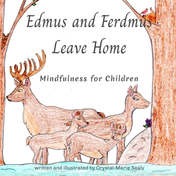 Paperback Edmus and Ferdmus Leave Home: Mindfulness for Children Book