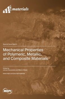 Hardcover Mechanical Properties of Polymeric, Metallic, and Composite Materials Book