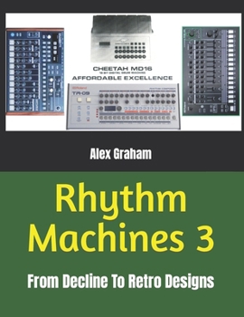 Rhythm Machines 3: From Decline To Retro Designs