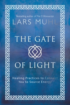 Hardcover The Gate of Light: Healing Practices to Connect You to Source Energy Book