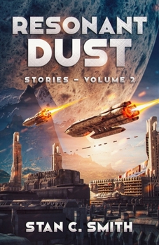 Paperback Resonant Dust: Stories - Volume 2 Book