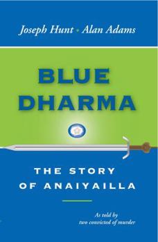 Paperback Blue Dharma: The Story of Anaiyailla Book